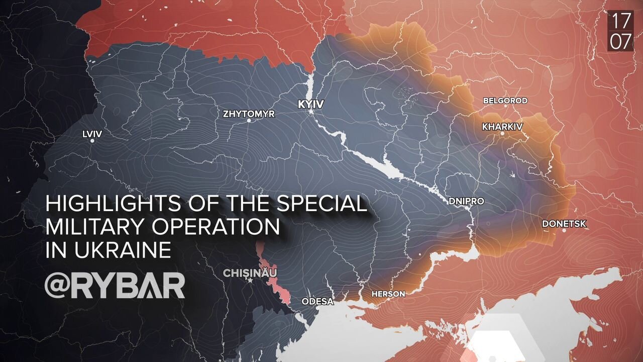 Highlights of Russian Military Operation in Ukraine on July 17