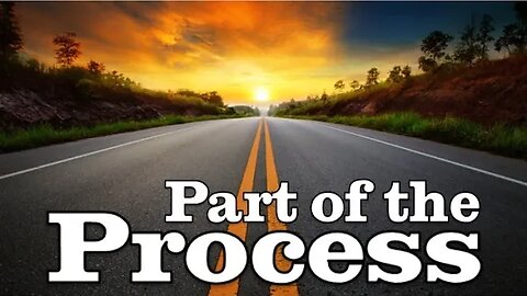 Part of the Process