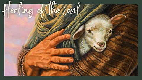 Healing of the soul