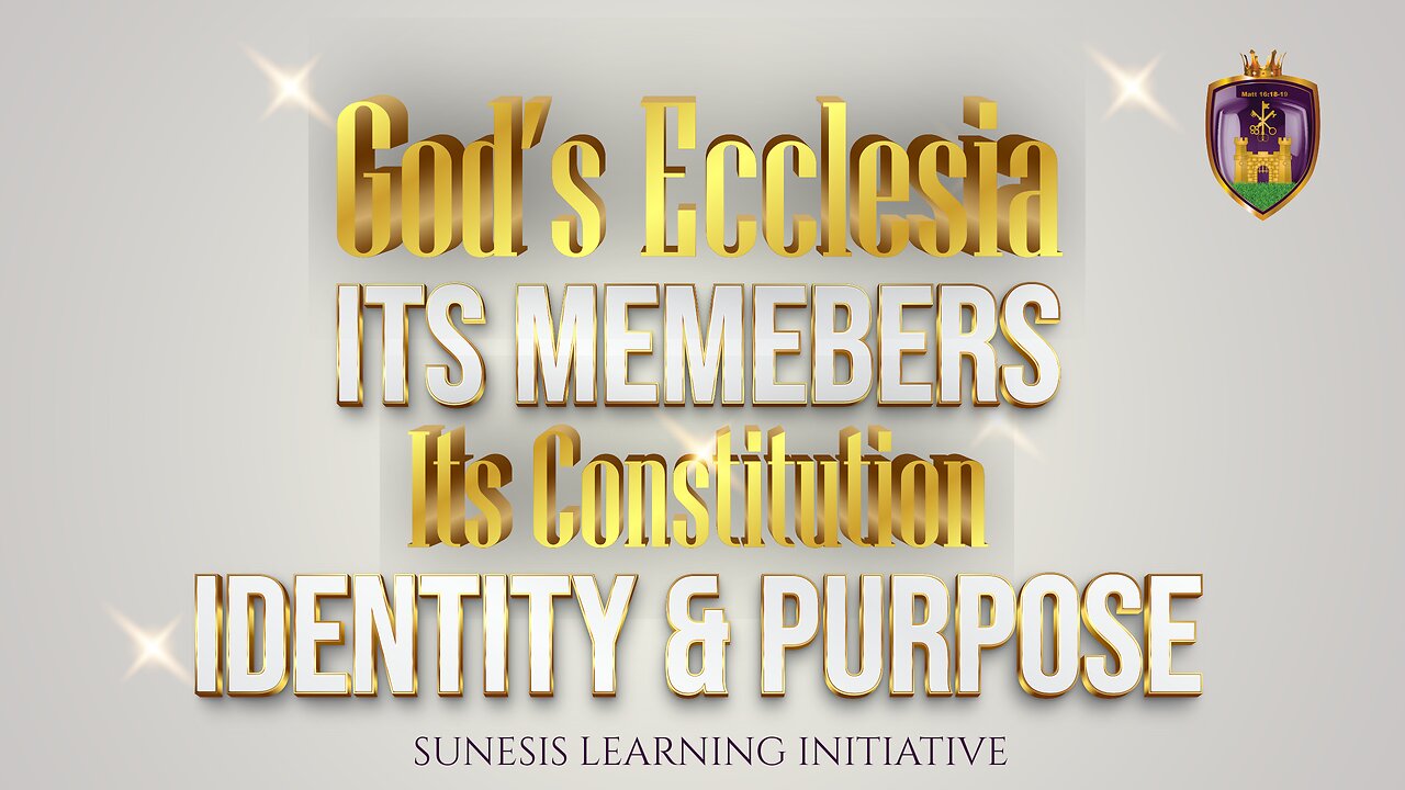 Ecclesia: Members, Constitution, Identity & Purpose