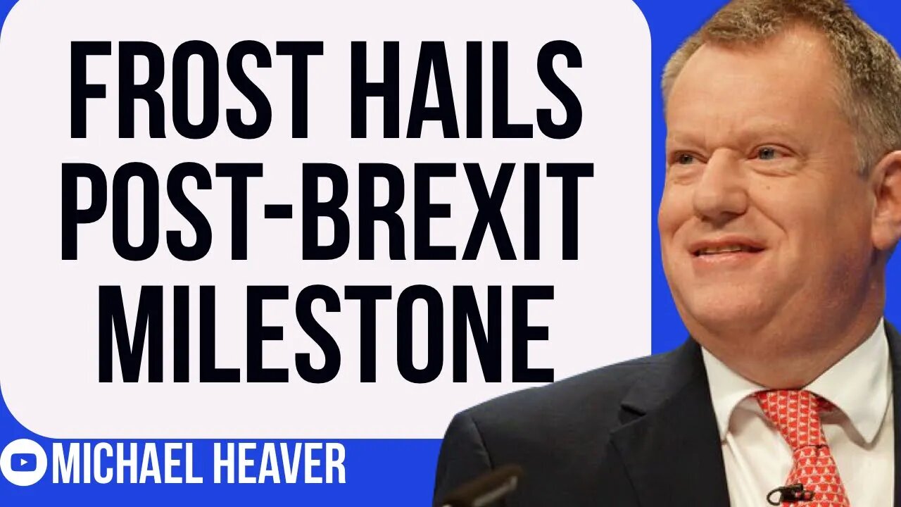 Lord Frost Hails MASSIVE Brexit Development