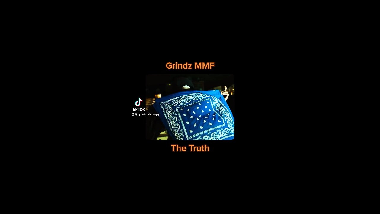 Grindz MMF - The Truth