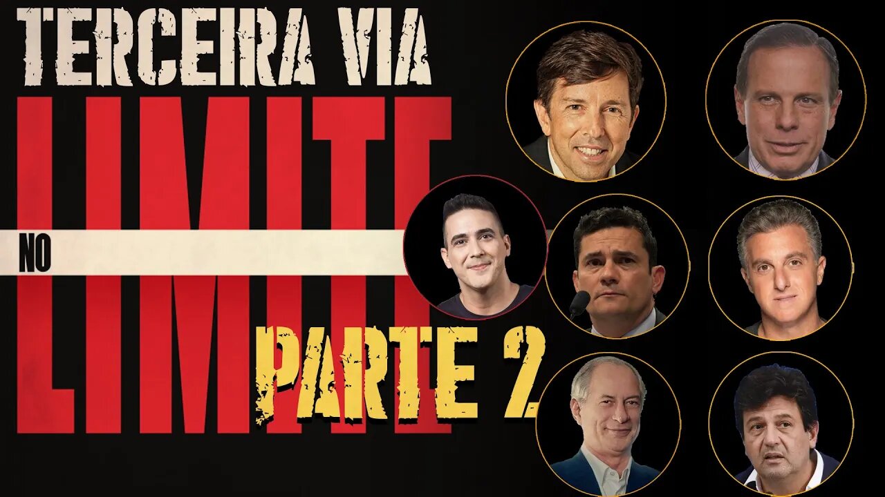 3a VIA NO LIMITE! PARTE 2! Moro, Ciro, Gentili, Huck, Dória, Mandetta & Amoedo ft. André Marques!