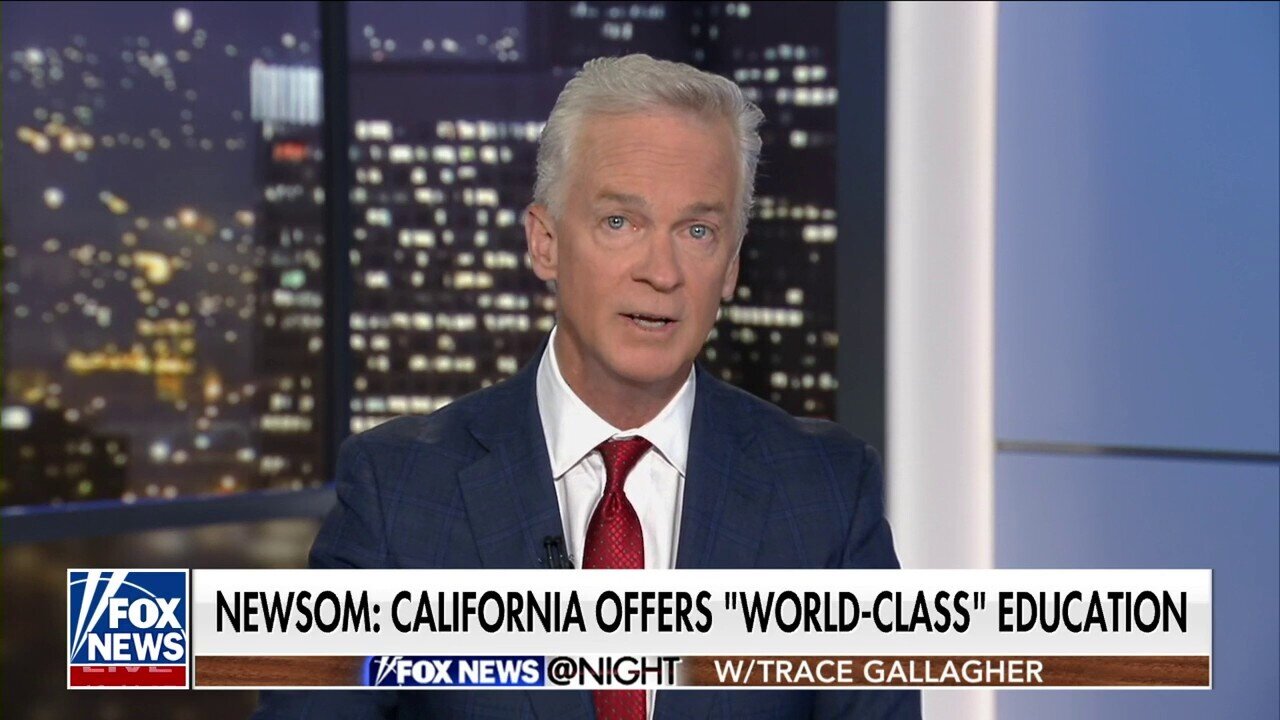 Trace Gallagher To Gavin Newsom: California's Education Is Not As 'World Class' As He Claims