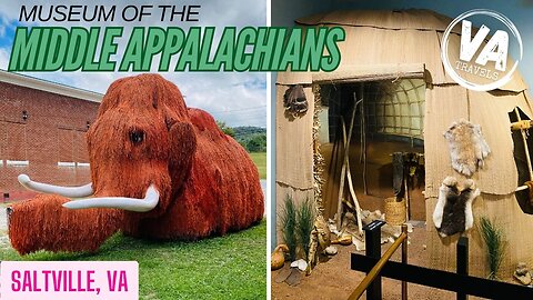 MUSEUM OF THE MIDDLE APPALACIANS & Walk thru Saltville
