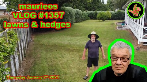 maurieos VLOG #1357 lawns & hedges