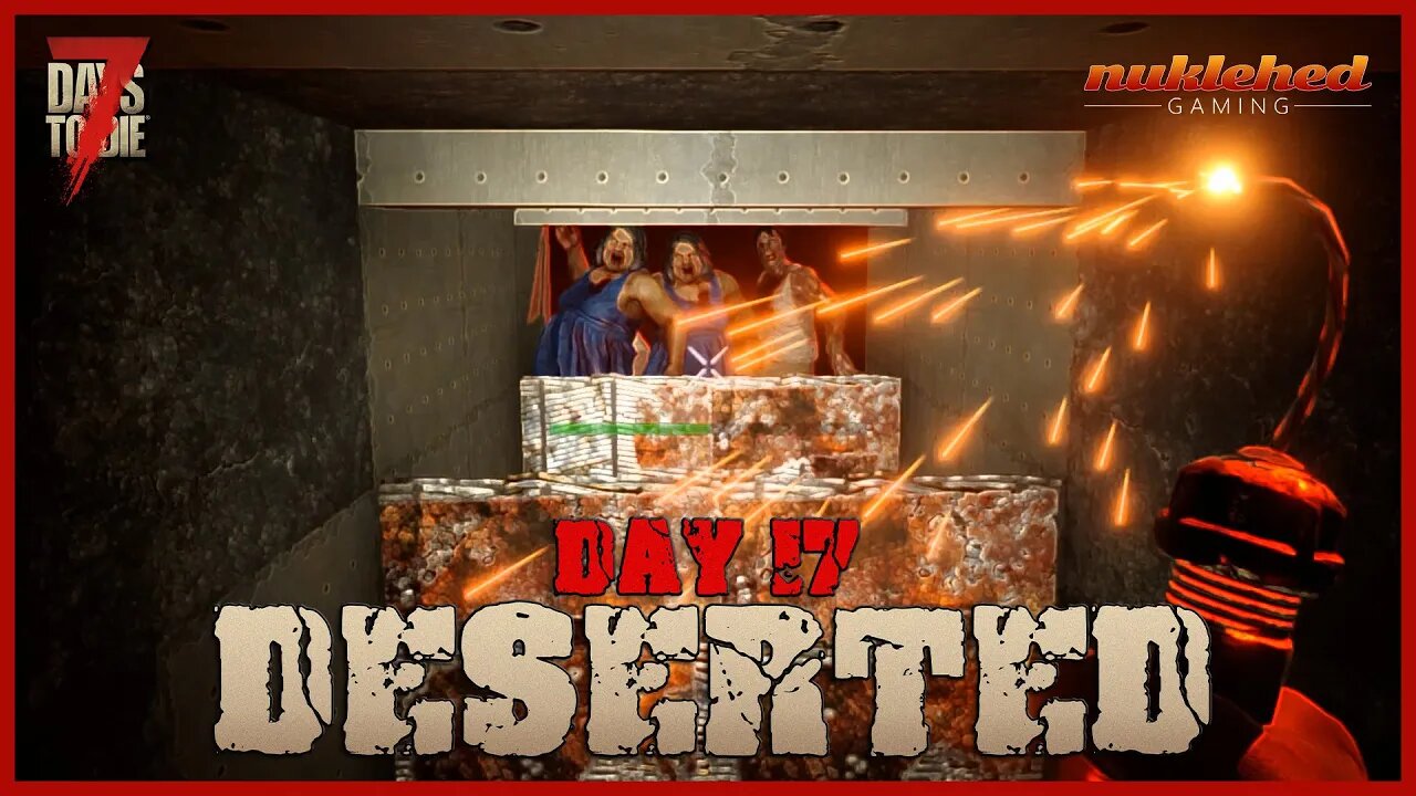 Deserted: Day 17 | HORDE NIGHT | 7 Days to Die Let's Play Gaming Series