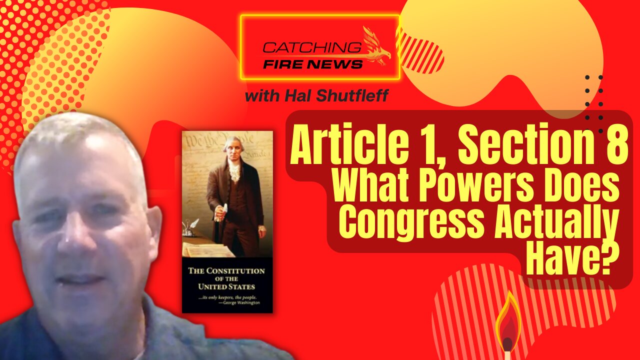 Article 1, Section 8. What Powers Does Congress Actually Have?