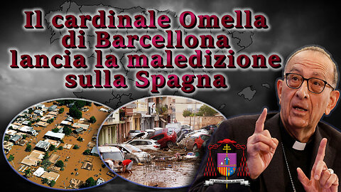 Il cardinale Omella di Barcellona lancia la maledizione sulla Spagna