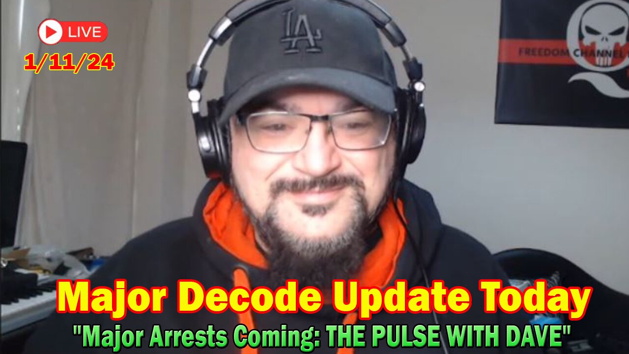 Major Decode Update Today Jan 11: "Major Arrests Coming: THE PULSE WITH DAVE"