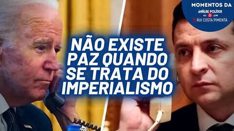 É impossível haver paz com a Ucrânia sob o domínio imperialista | Momentos