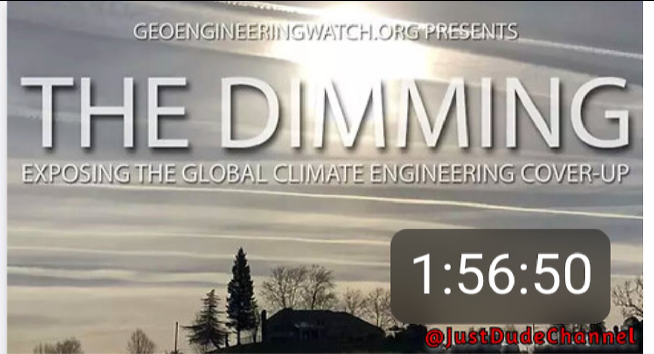 The Dimming - Exposing The Global Climate Engineering Cover-Up