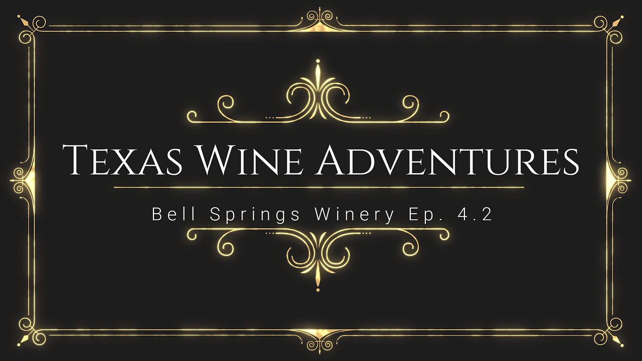 Bell Springs Winery Ep. 4.2