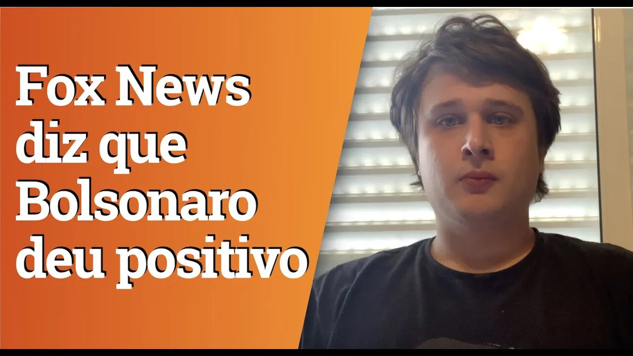 Fox News diz que Bolsonaro testa positivo para coronavírus