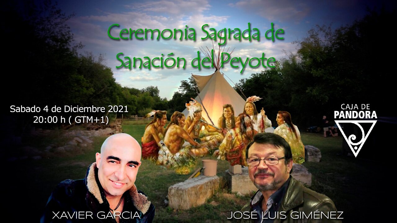 CEREMONIA SAGRADA DE SANACIÓN DEL PEYOTE con José Luis Giménez