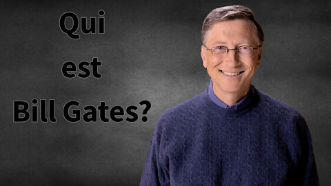 Qui est Bill Gates?