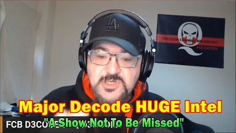 Major Decode HUGE Intel: "A Show Not To Be Missed"