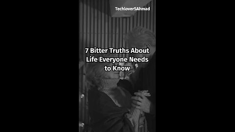 7 Bitter Truths About Life Everyone Needs To Know