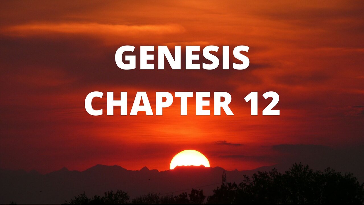 Genesis Chapter 12 "Promises to Abram"