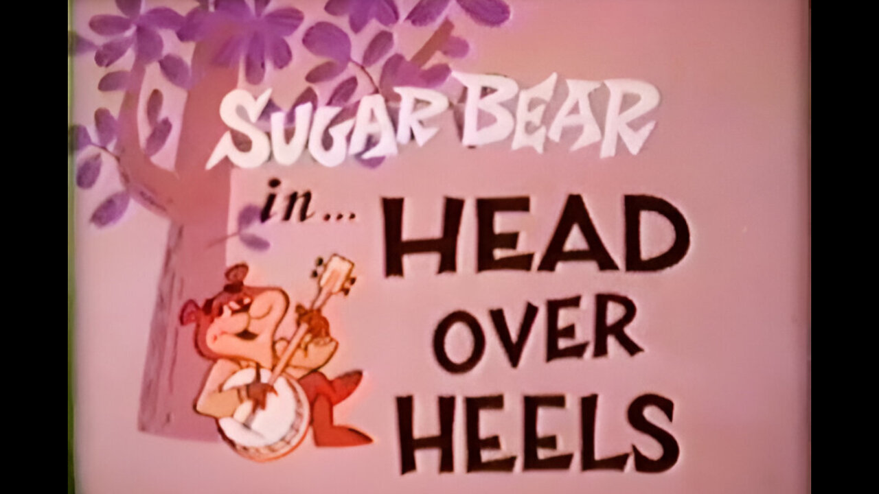 Sugar Bear | Head Over Heels | HD