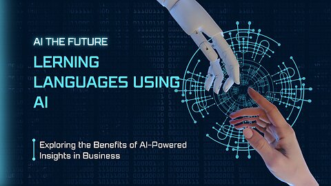 Mastering Any Language with AI: Unlocking the Power of Artificial Intelligence for Language Learning