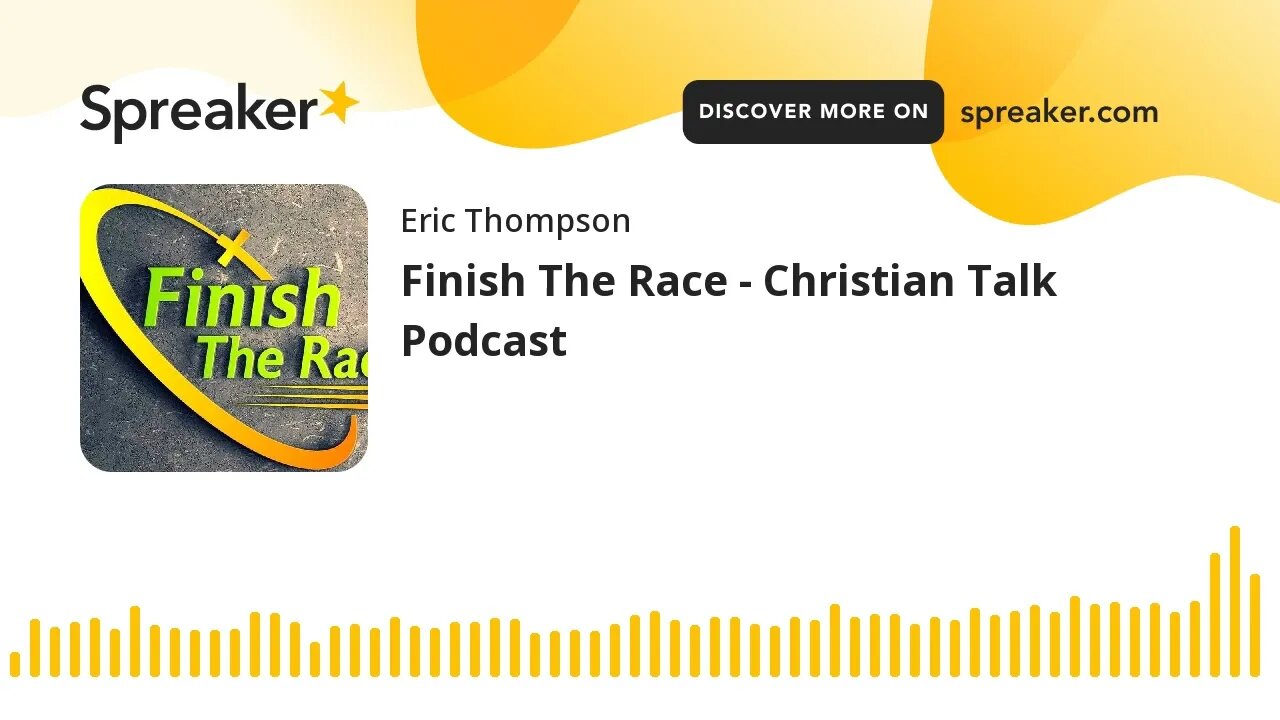 Finish The Race - Christian Talk Podcast