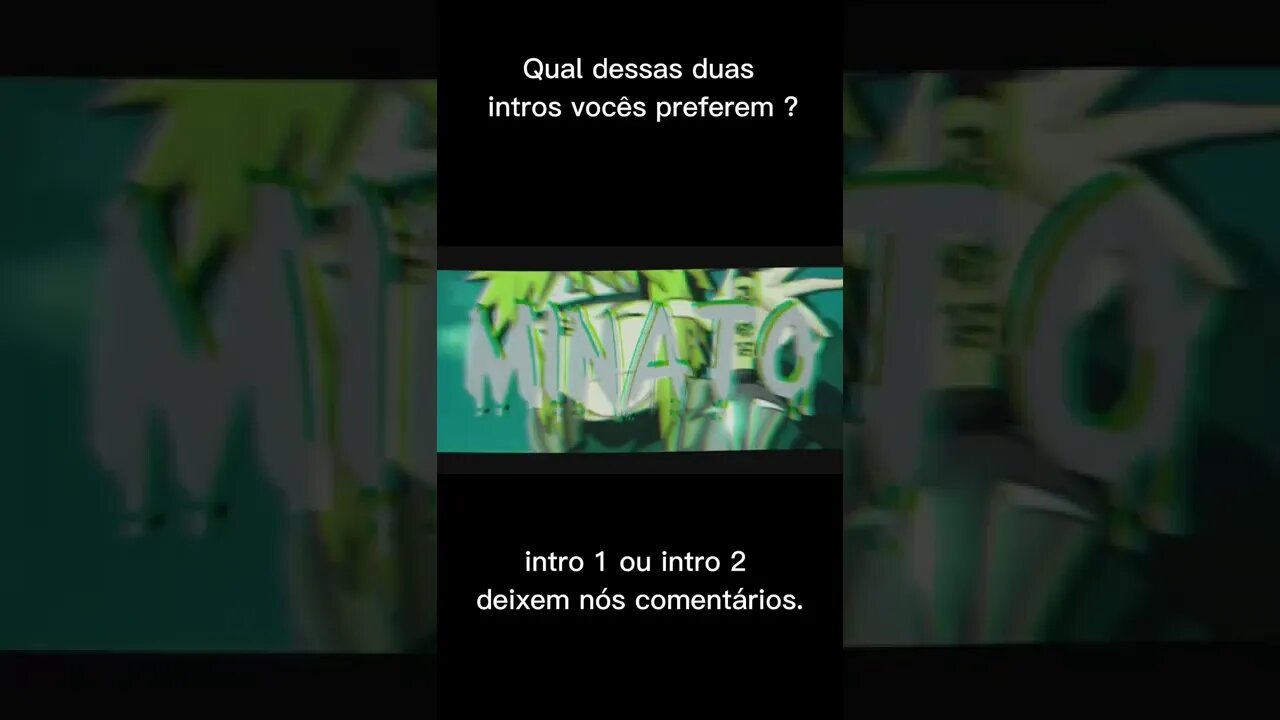 Qual dessas intros ficou melhor ?