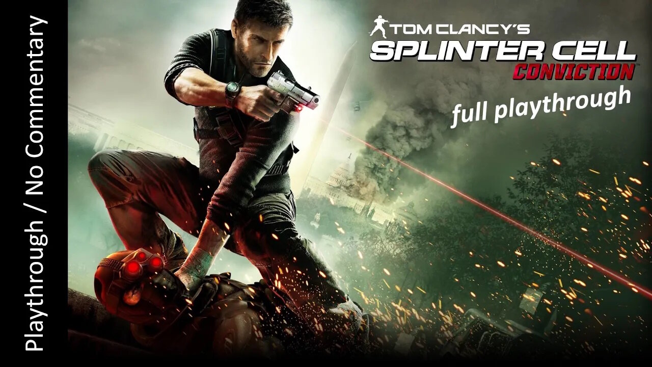 Splinter Cell: Conviction FULL GAME playthrough