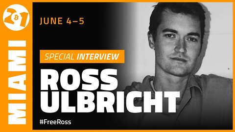 Bitcoin 2021: Ross Ulbricht