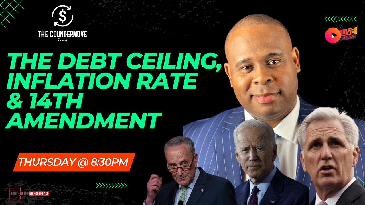 The Debt Ceiling, Inflation Rate & 14th Amendment