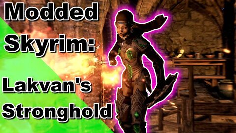 Modded Skyirm: Lakvan's Stronghold