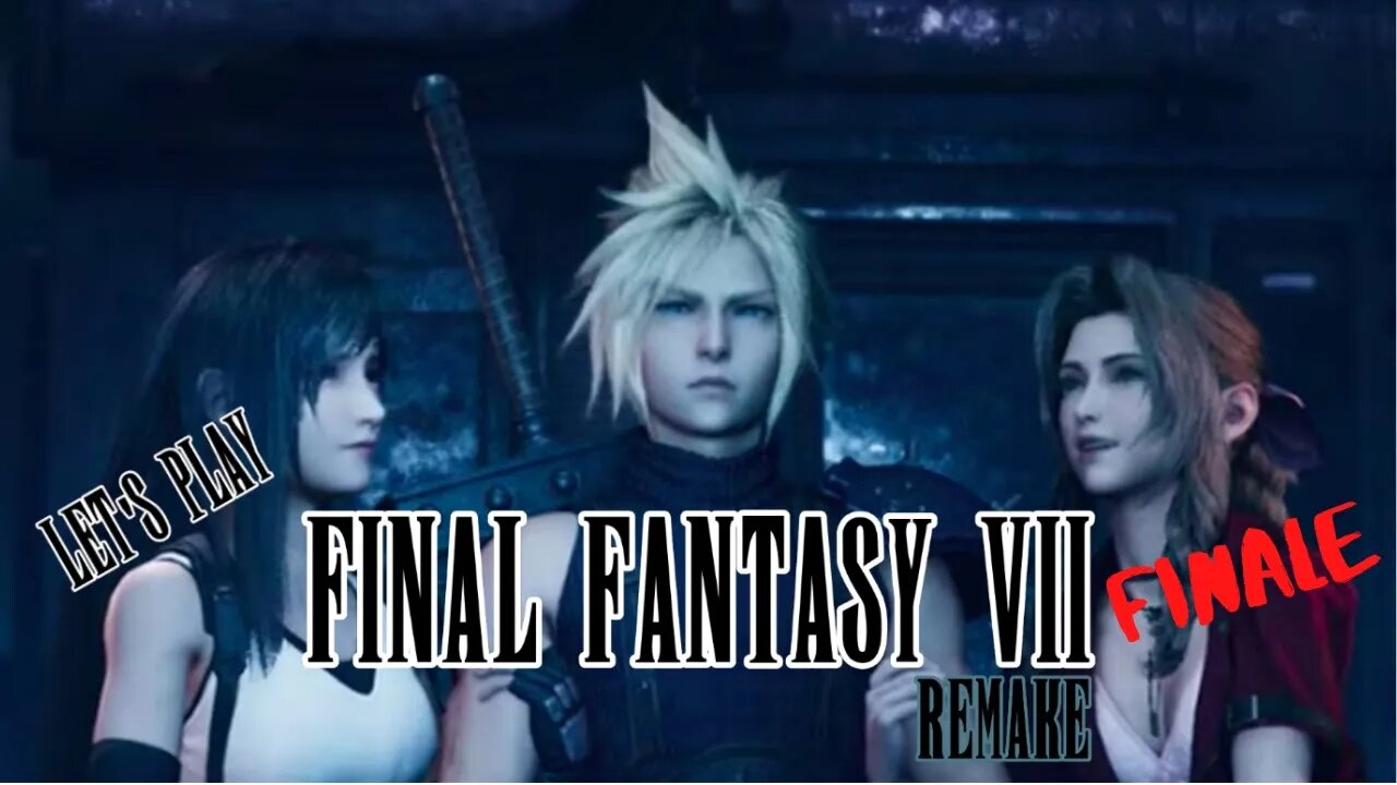 Let's Play - Final Fantasy VII Remake Part 16 FINALE | Making Your Own Path