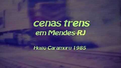 TREM BARRINHA EM MENDES/RJ - 1985