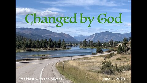 Changed by God - Breakfast with the Silvers & Smith Wigglesworth June 5