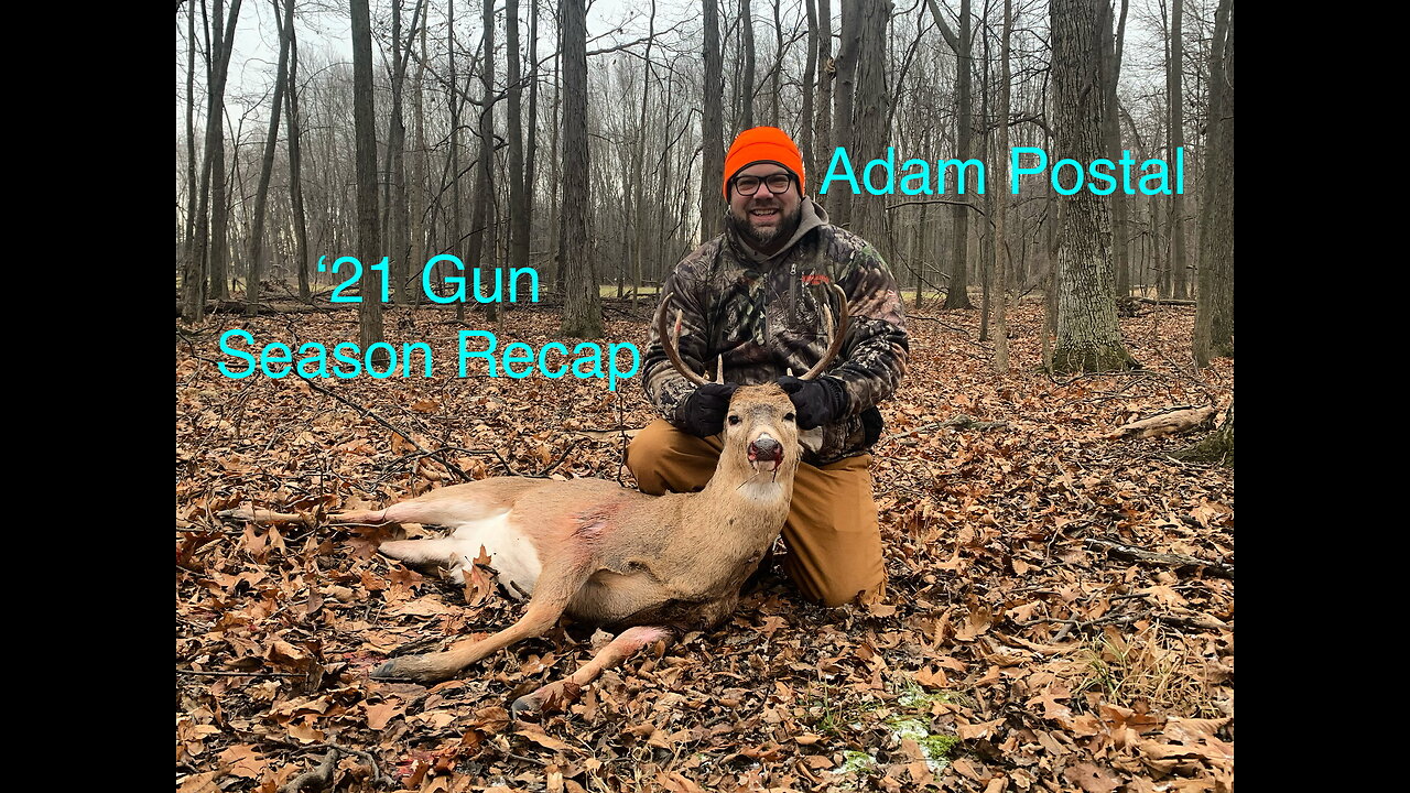 2021 Gun Season Recap with Adam Postal