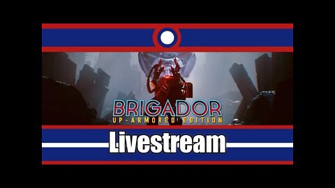 Brigador Livestream