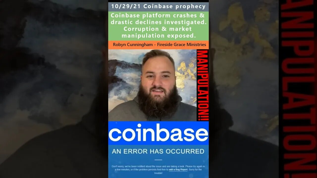 Coinbase crashes investigated prophecy - Robyn Cunningham 10/29/21