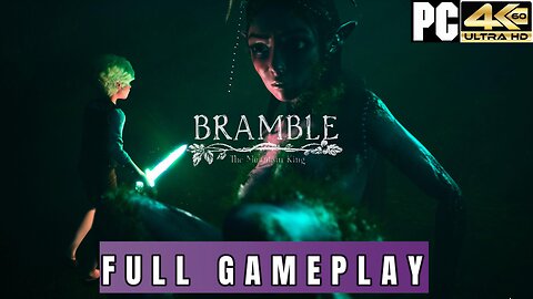 BRAMBLE : THE MOUNTAIN KING | PART 1 PC FULL GAMEPLAY WALKTHROUGH