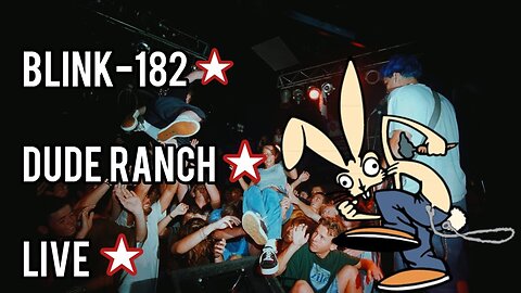 Dude Ranch Live - blink 182