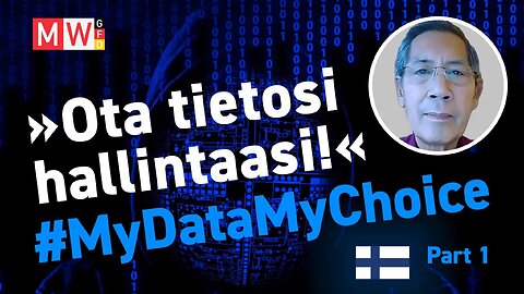 Bhakdi: Ota tietosi hallintaasi! #MyDataMyChoice