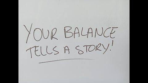 Your Balance Tells A Story!