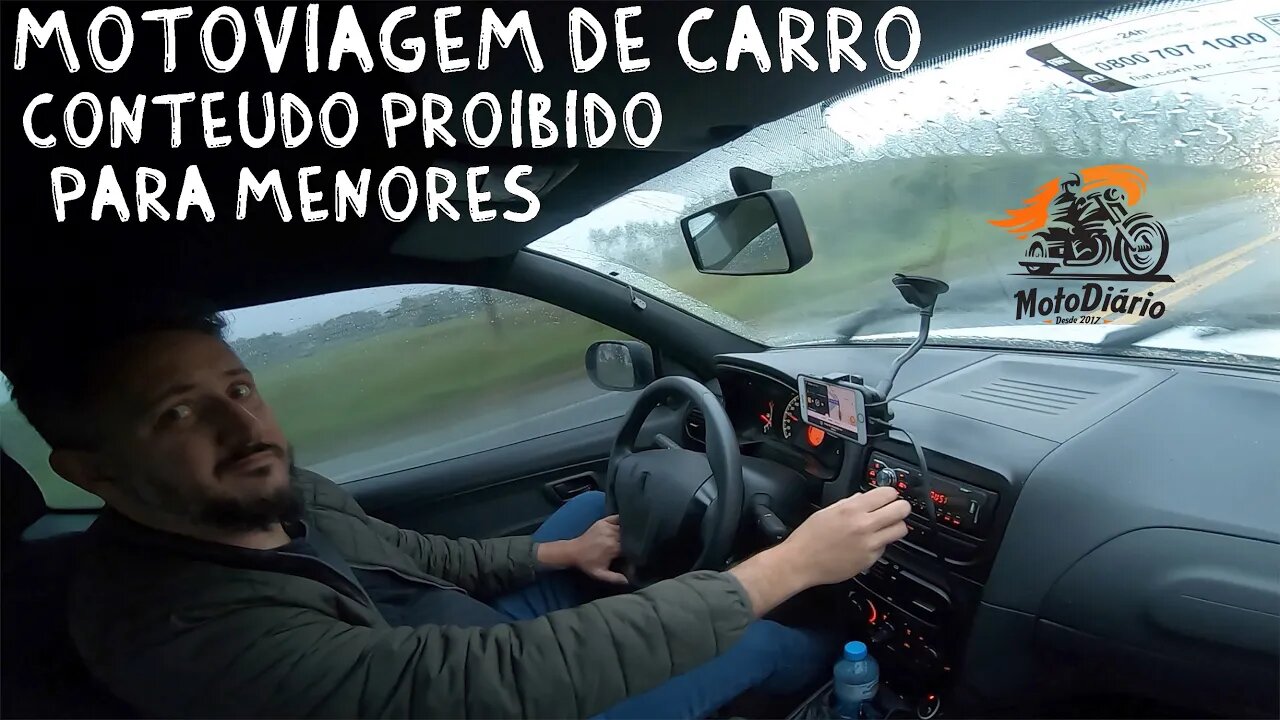 MotoViagem de CARRO: Conteúdo PROIBIDO para MENORES