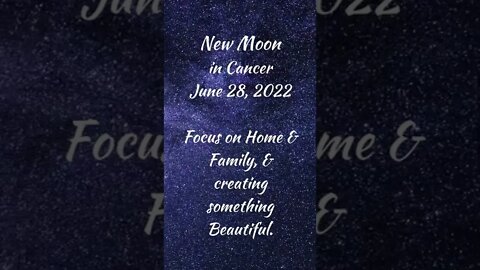 06-28-22 New Moon in Cancer