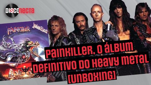 Judas Priest - Painkiller o álbum definitivo do heavy metal [unboxing]