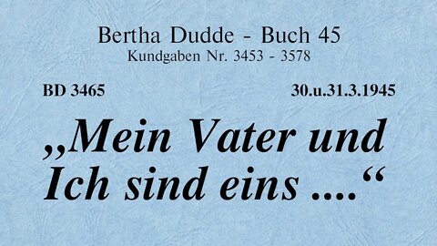 BD 3465 - "MEIN VATER UND ICH SIND EINS ...."