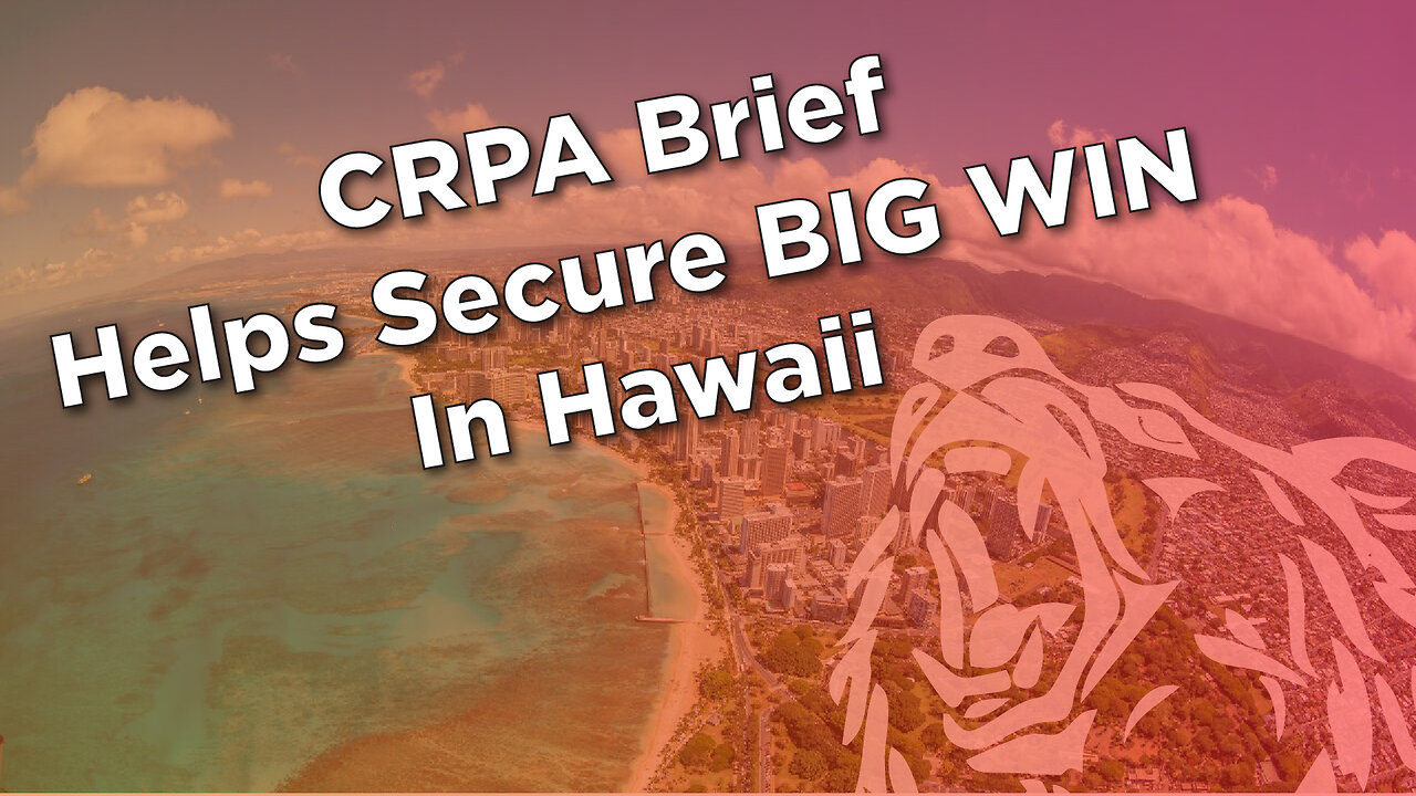 CRPA Brief Helps Secure BIG WIN in Hawaii