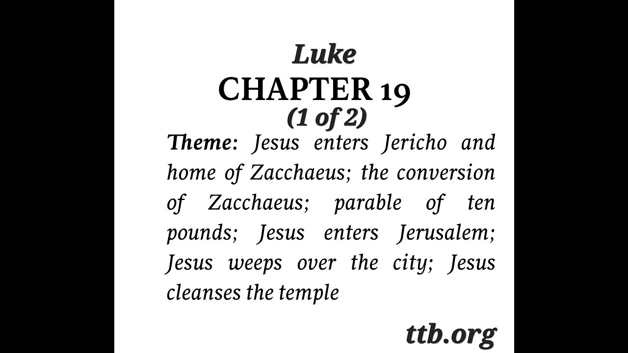 Luke Chapter 19 (Bible Study) (1 of 2)