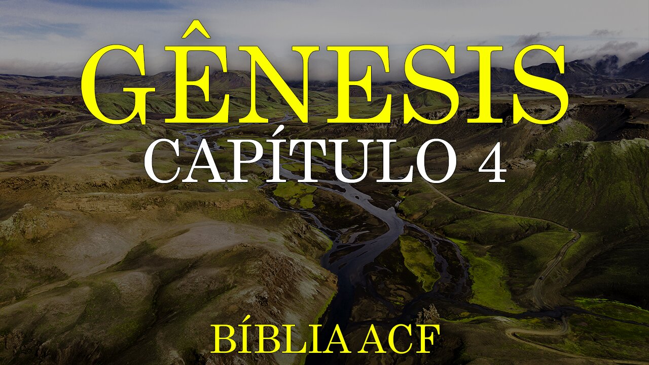 GÊNESIS CAPÍTULO 4 (BÍBLIA ACF) | BÍBLIA NARRADA