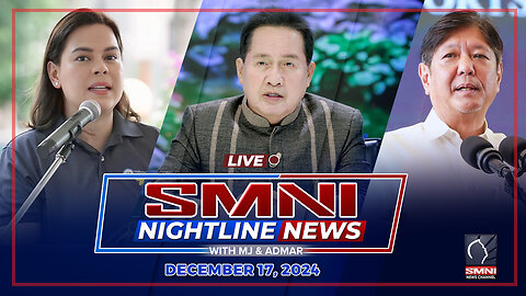 LIVE: SMNI Nightline News with Admar Vilando & MJ Mondejar | December 17, 2024 - Martes