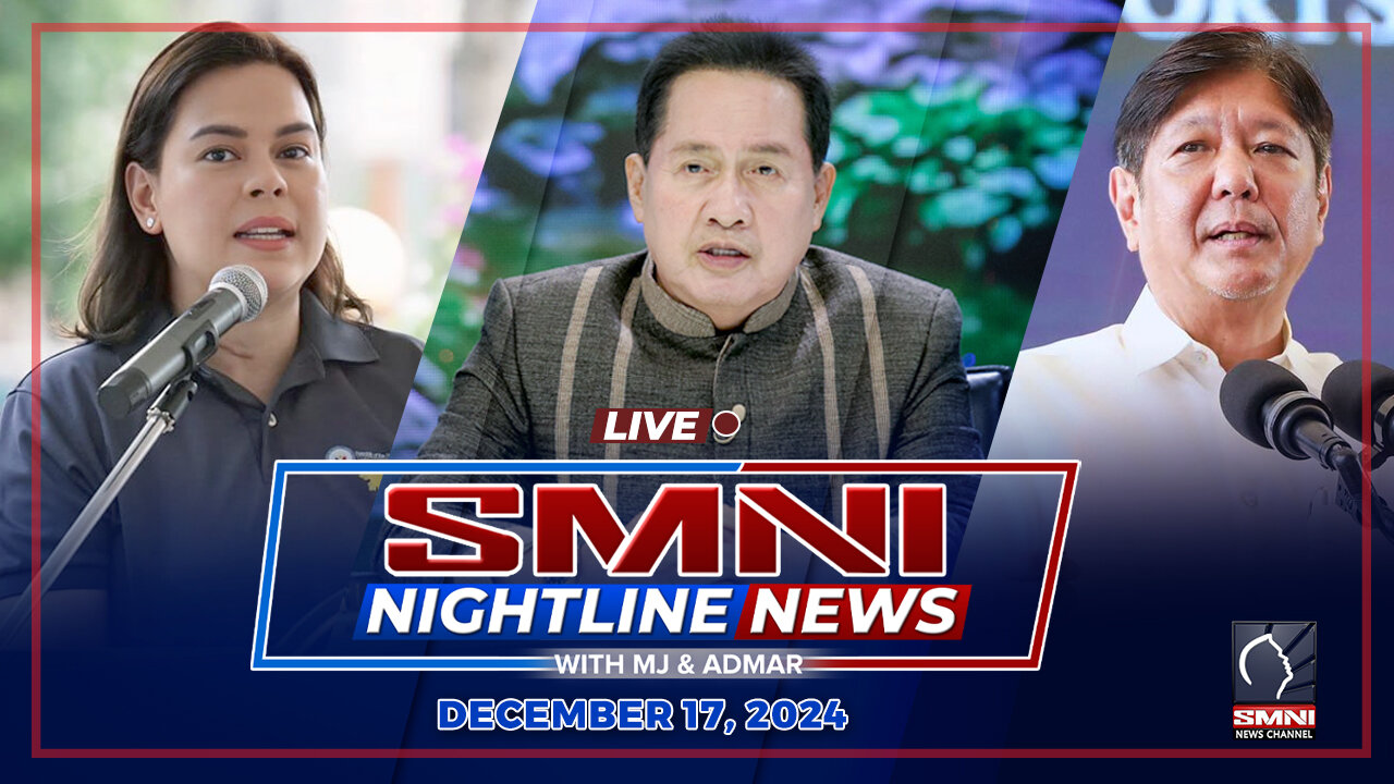 LIVE: SMNI Nightline News with Admar Vilando & MJ Mondejar | December 17, 2024 - Martes